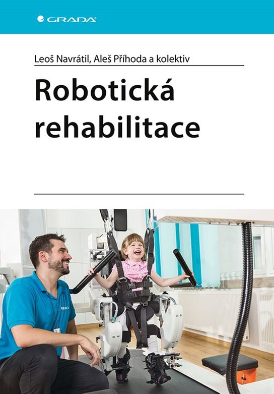 Robotická rehabilitace -  Příhoda Aleš
