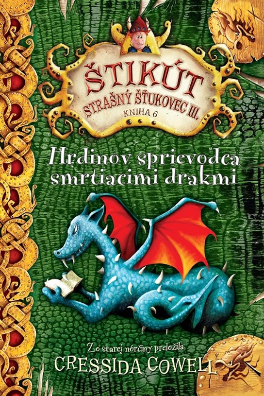 Hrdinov sprievodca smrtiacimi drakmi -  Cressida Cowellová