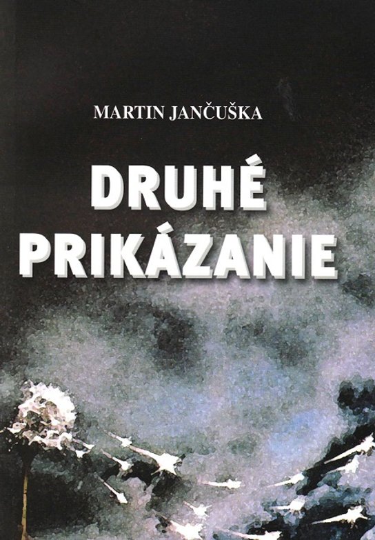 Druhé prikázanie -  Martin Jančuška