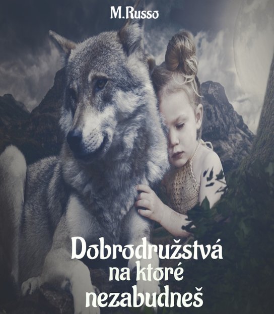 Dobrodružstvá, na ktoré nezabudneš -  M. Russo