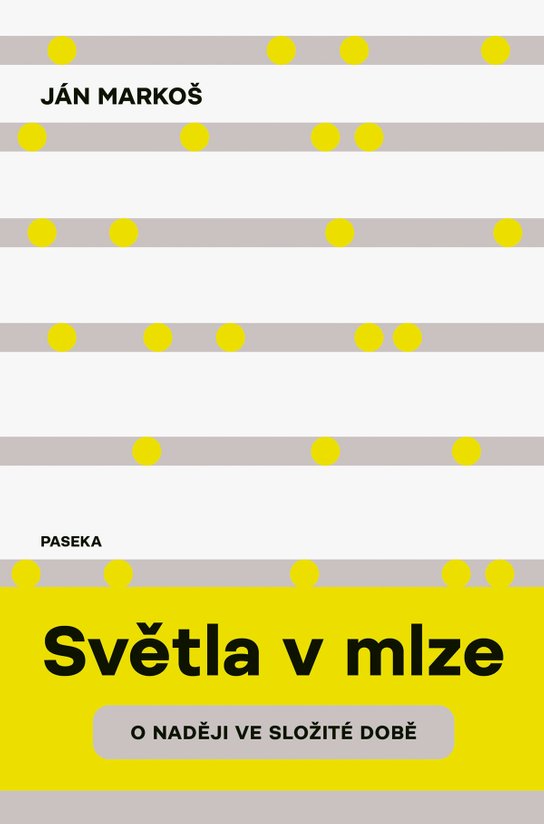Světla v mlze -  Ján Markoš