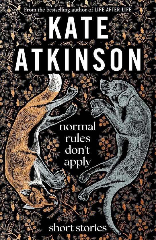 Normal Rules Don't Apply -  Kate Atkinson