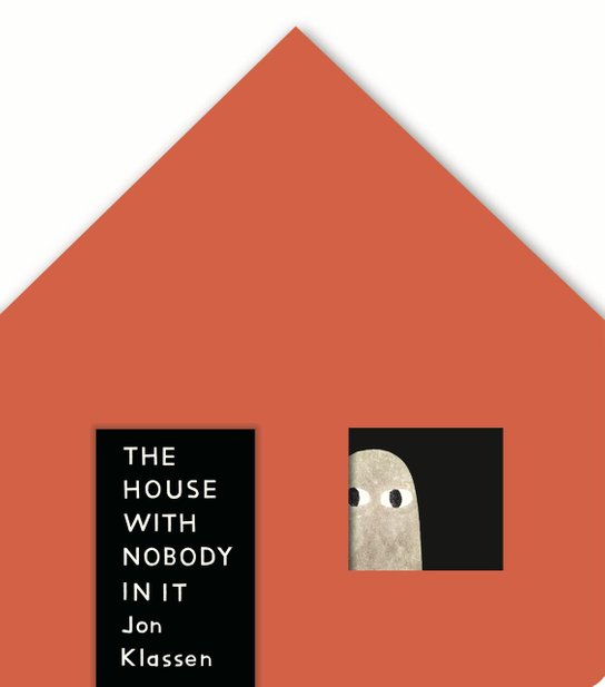 The House with Nobody in It -  Jon Klassen