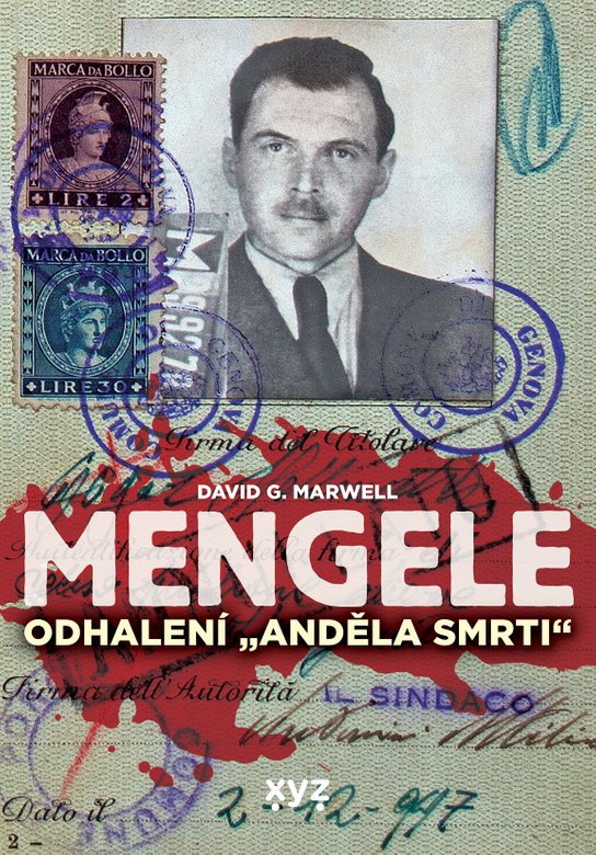 Mengele: Odhalení Anděla smrti -  David G. Marwell
