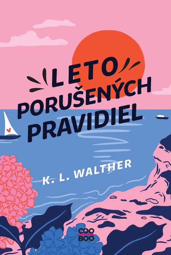 Leto porušených pravidiel -  K. L.  Walther