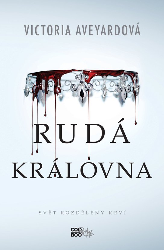 Rudá královna -  Victoria Aveyardová
