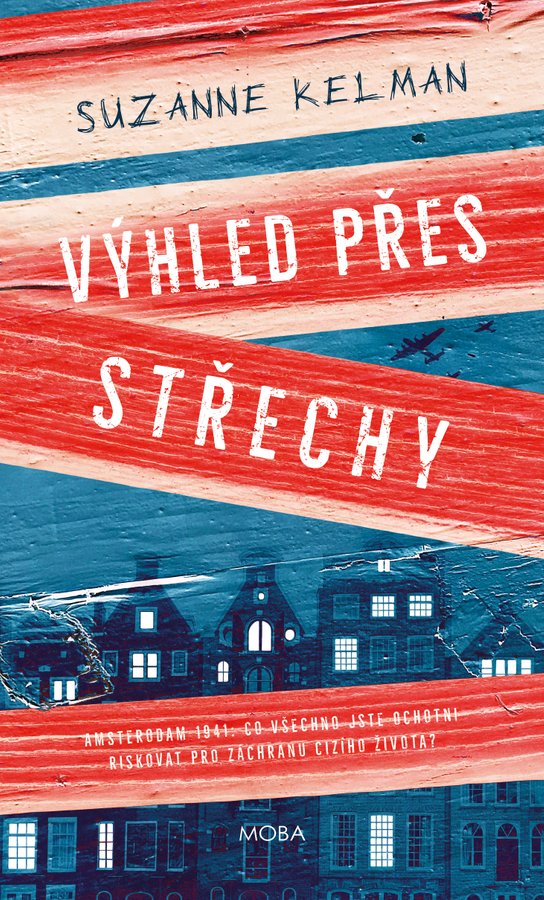 Výhled přes střechy - Suzanne Kelman