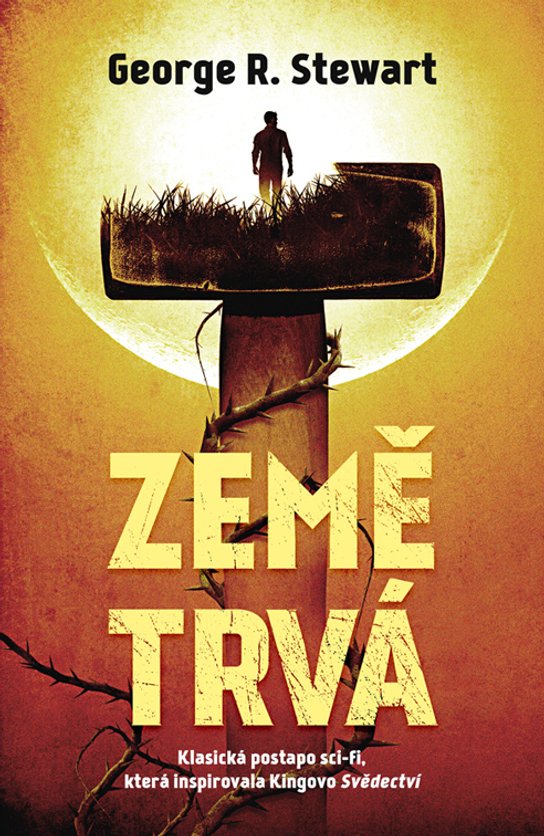 Země trvá -  George R. Stewart