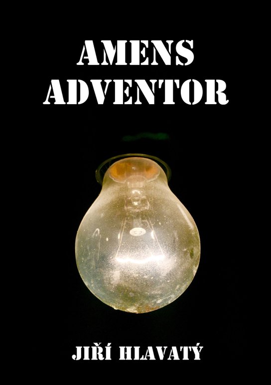 Amens Adventor - Jiří Hlavatý