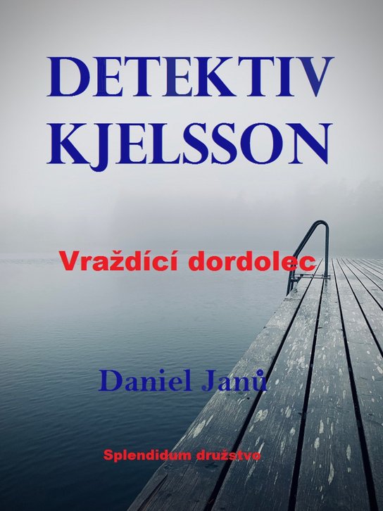 Vraždící dordolec - Daniel Janů