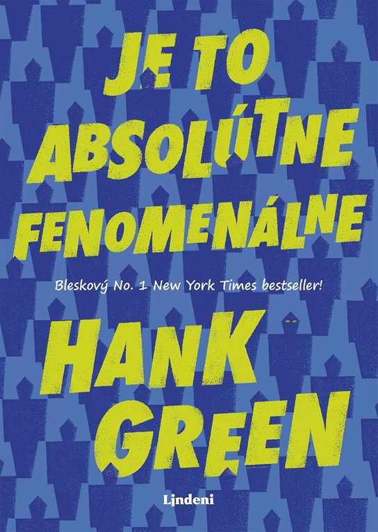 Je to absolútne fenomenálne -  Hank Green