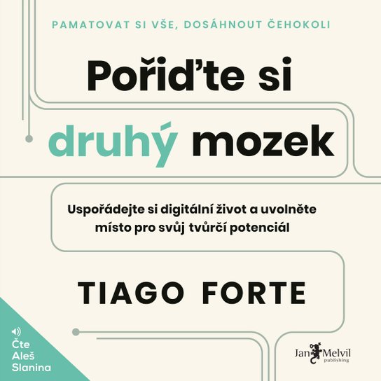 Pořiďte si druhý mozek -  Tiago Forte