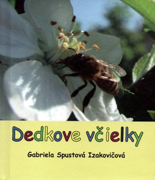Dedkove včielky -  Gabriela Spustová Izakovičová