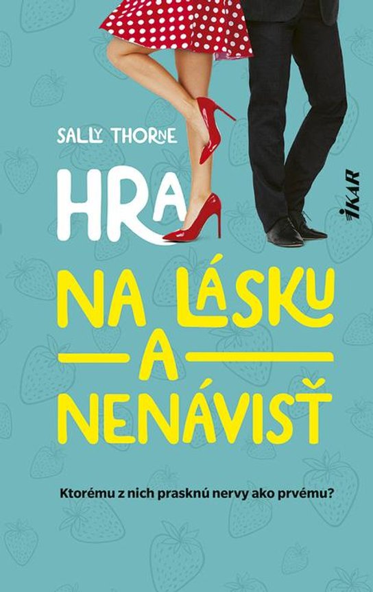 Hra na lásku a nenávisť -  Sally Thorn