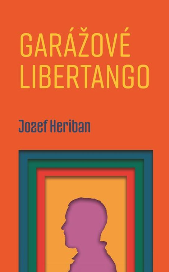Garážové Libertango -  Jozef Heriban
