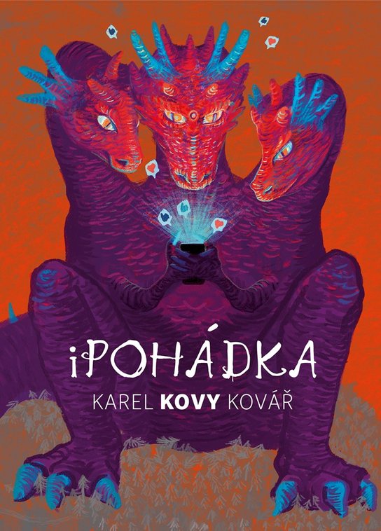 Karel Kovy Kovář: iPohádka -  Karel Kovář