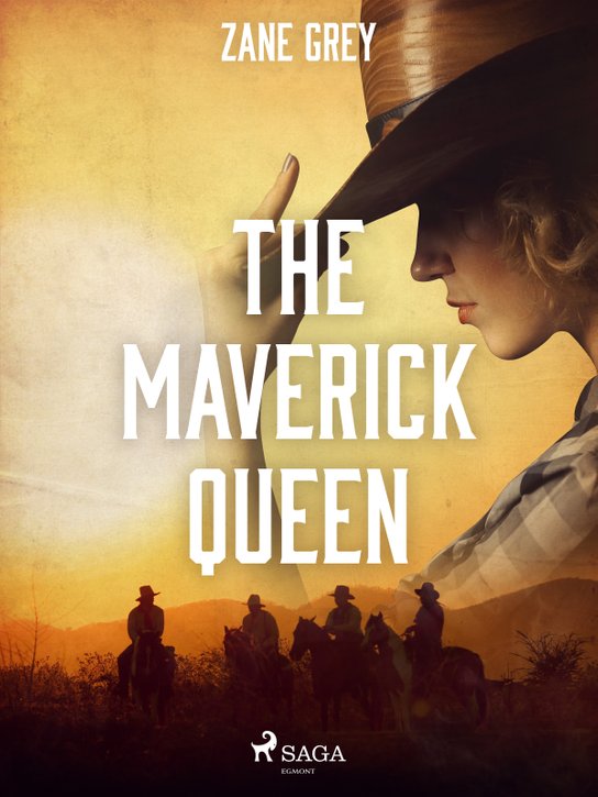 The Maverick Queen -  Zane Grey