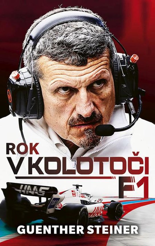 Rok v kolotoči F1 -  Guenther Steiner