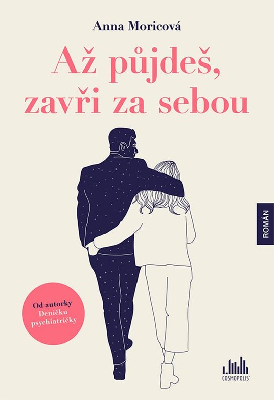 Až půjdeš, zavři za sebou -  Anna Moricová
