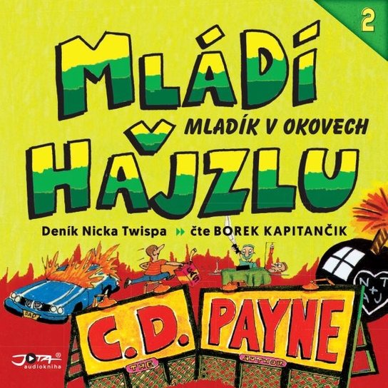 Mládí v hajzlu 2: Mladík v okovech -  C.D. Payne