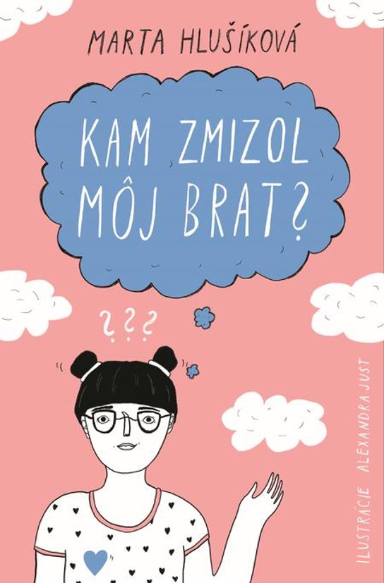 Kam zmizol môj brat? -  Marta Hlušíková