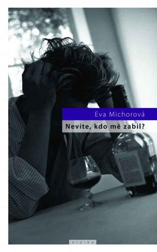 Nevíte, kdo mě zabil? -  Eva Michorová