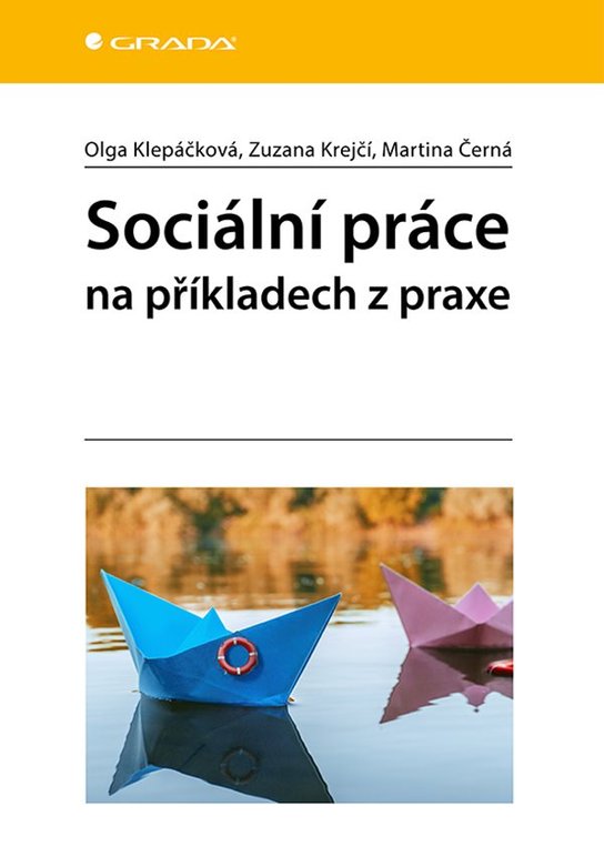 Sociální práce na příkladech z praxe -  Martina Černá