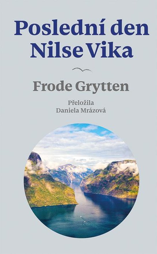 Poslední den Nilse Vika -  Frode Grytten