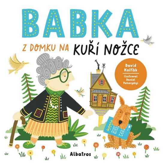 Babka z domku na kuří nožce -  David Košťák
