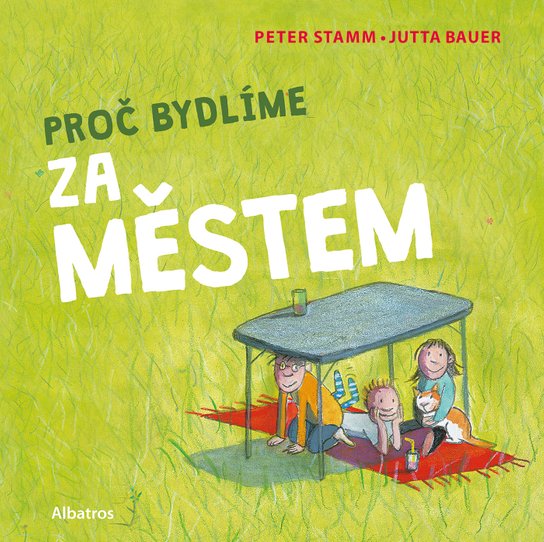 Proč bydlíme za městem -  Peter Stamm