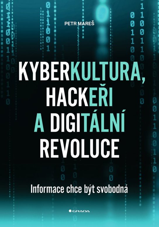 Kyberkultura, hackeři a digitální revoluce -  prof. Petr Mareš