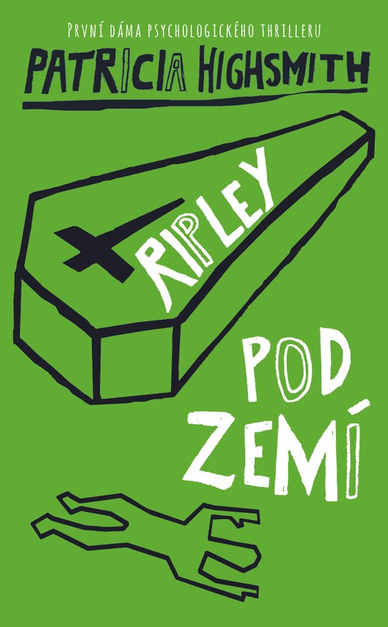 Ripley pod zemí -  Patricia Highsmith