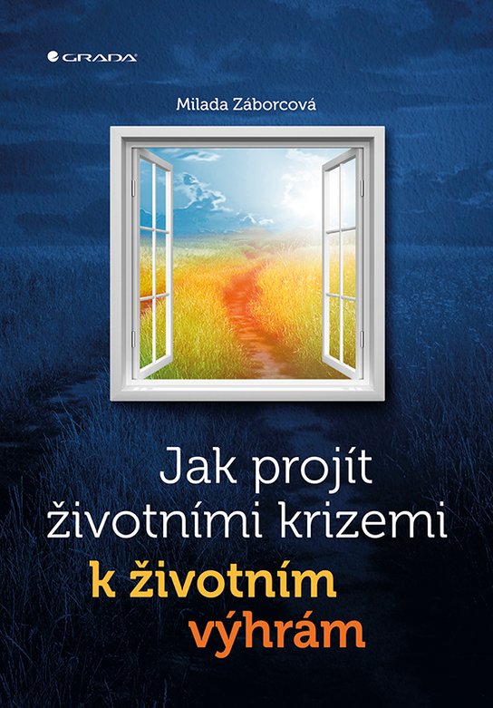 Jak projít životními krizemi k životním výhrám -  Milada Záborcová