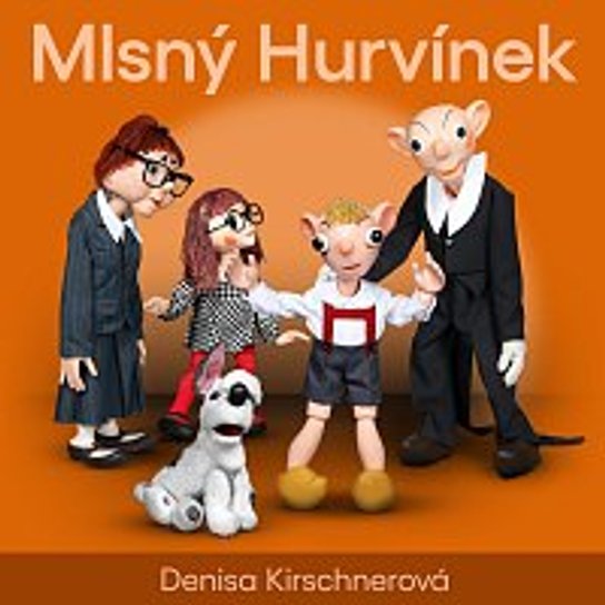 Mlsný Hurvínek -  Denisa  Kirschnerová