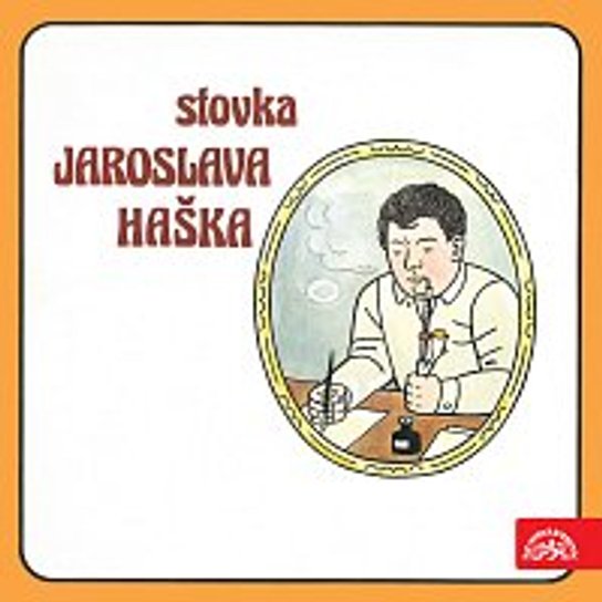 Stovka Jaroslava Haška -  Jaroslav Hašek