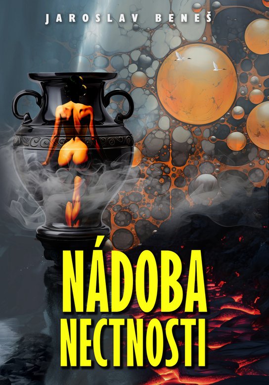 Nádoba nectnosti - Jaroslav Beneš