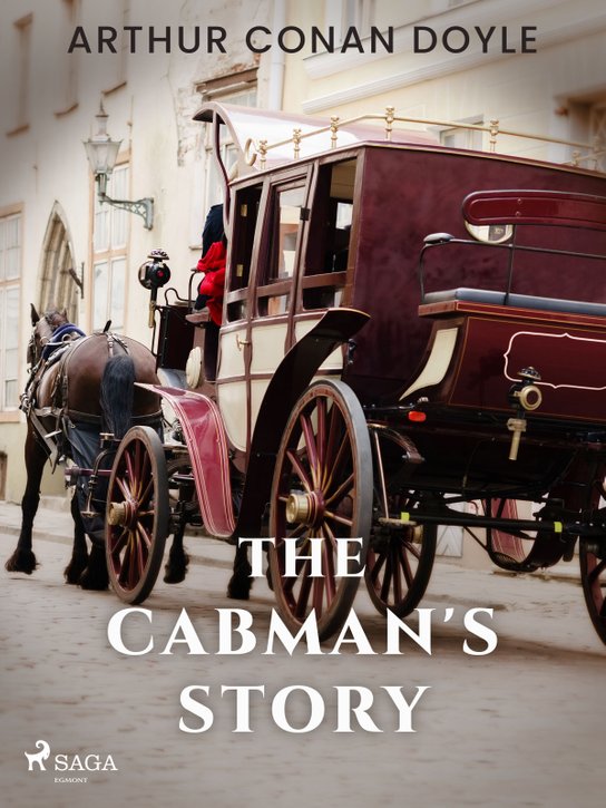 The Cabman's Story -  Arthur Conan Doyle