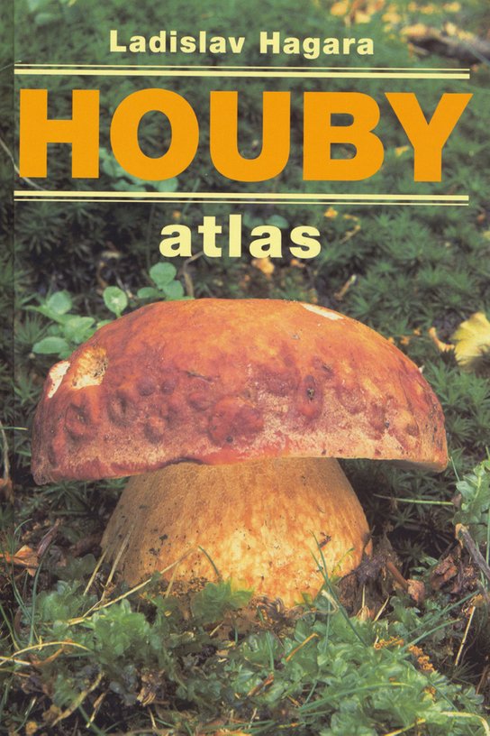 Houby atlas - Ladislav Hagara - Kniha