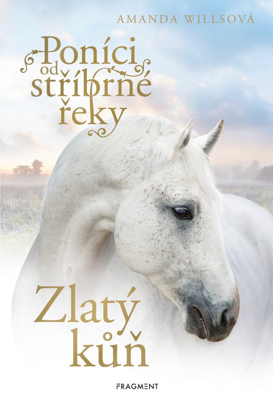 Poníci od stříbrné řeky - Zlatý kůň -  Amanda Willsová