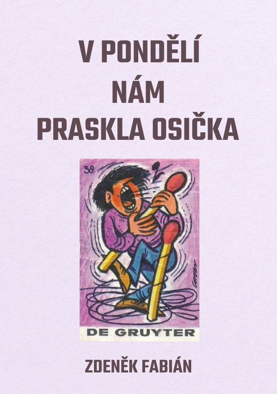 V pondělí nám praskla osička - Zdeněk Fabián