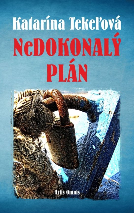 NeDokonalý plán -  Katarína Tekeľová