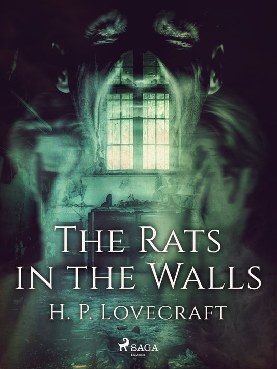 The Rats in the Walls -  H. P. Lovecraft
