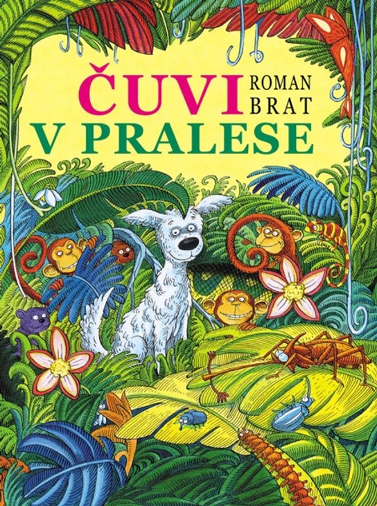 Čuvi v pralese -  Roman Brat
