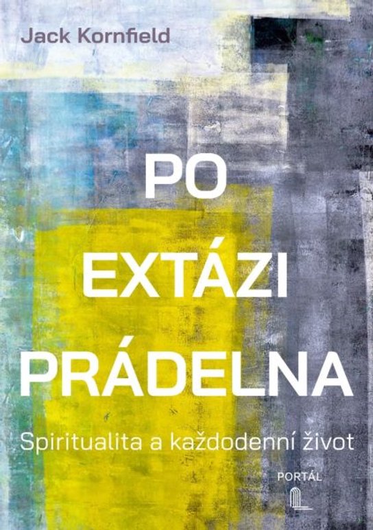 Po extázi prádelna -  Jack Kornfield