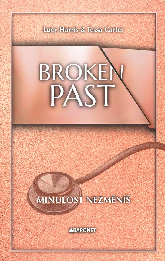 Broken Past: Minulost nezměníš -  Lucy Harris