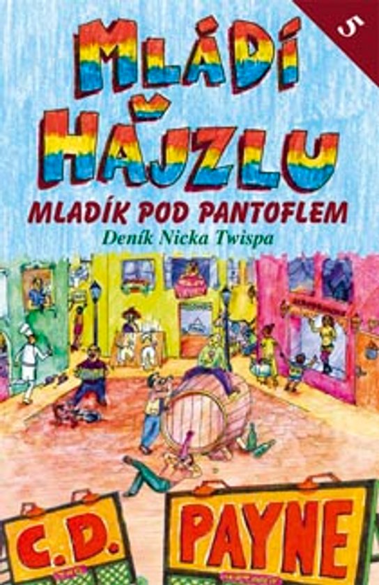Mládí v hajzlu 5 - Mladík pod pantoflem -  C.D. Payne