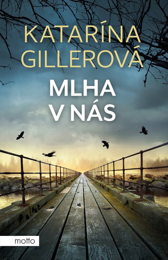 Mlha v nás -  Katarína Gillerová