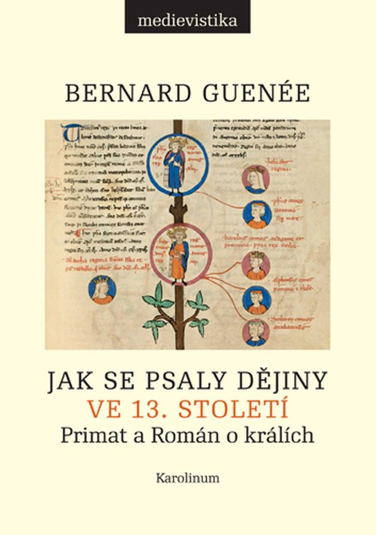 Jak se psaly dějiny ve 13. století - Bernard Guenée