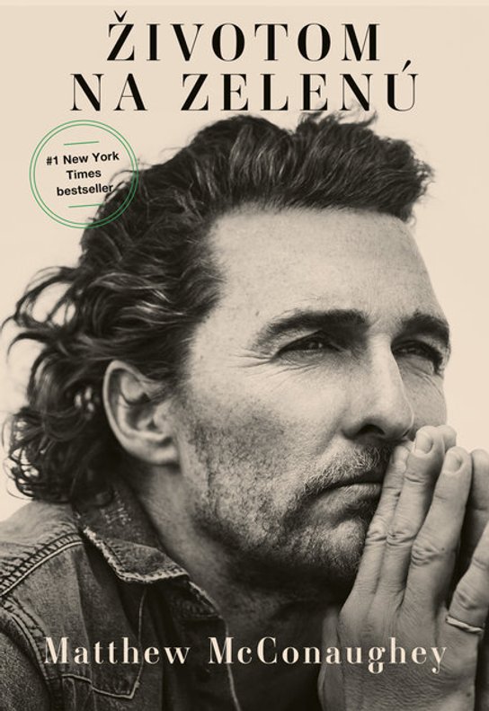 Životom na zelenú - Matthew McConaughey - Kniha