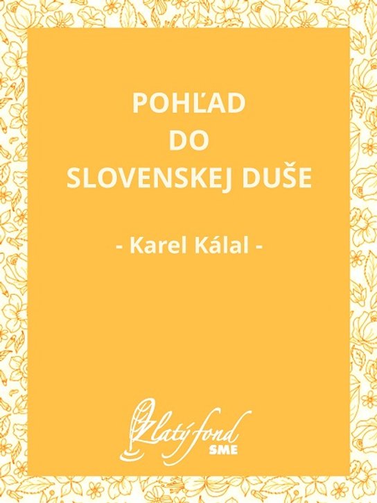 Pohľad do slovenskej duše -  Karel Kálal